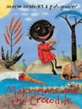 Cover: Makwelane and the Crocodile - Human & Rousseau (Pty) Ltd