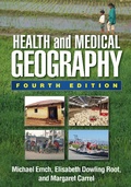 Cover: Health and Medical Geography, Fourth Edition - Guilford Press