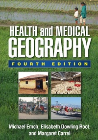 Enlarge image Cover: Health and Medical Geography, Fourth Edition - Guilford Press