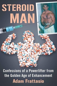 Enlarge image Cover: Steroid Man - McFarland & Co Inc
