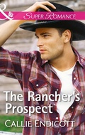 Cover: The Rancher's Prospect - Mills & Boon