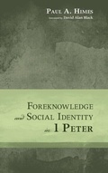 Cover: Foreknowledge and Social Identity in 1 Peter - Wipf & Stock Publishers