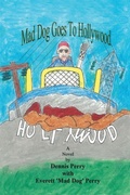 Cover: Mad Dog Goes to Hollywood - iUniverse