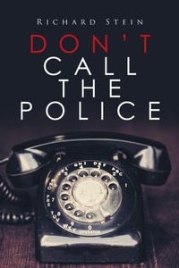 Enlarge image Cover: Don't Call the Police - Xlibris