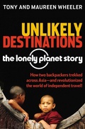 Cover: Unlikely Destinations: The Lonely Planet Story - Periplus Editions