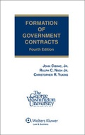 Cover: Formation of Government Contracts, Fourth Edition (Hardcover) - Wolters Kluwer Law & Business
