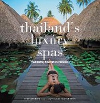Abbildung von: Thailand's Luxury Spas - Tuttle Publishing