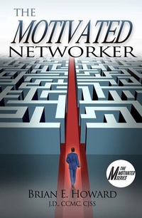 Enlarge image Cover: The Motivated Networker - WriteLife LLC