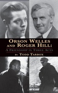Cover: Orson Welles and Roger Hill - BEARMANOR MEDIA
