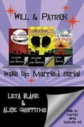 Cover: Wake Up Married Serial, Episodes 4-6 - Leta Blake Books