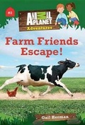 Cover: Farm Friends Escape! (Animal Planet Adventures Chapter Books #2) - Time Inc Home Entertaiment
