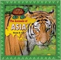 Cover: The Animals of Asia - Purple Toad Publishing