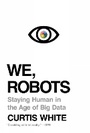 Cover: We, Robots - Melville House Publishing