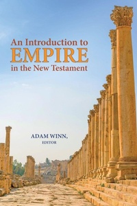 Enlarge image Cover: An Introduction to Empire in the New Testament - SBL Press