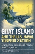 Cover: Goat Island and the U.S. Naval Torpedo Station - Fonthill Media LLc