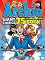 Cover: Archie Giant Comics 75th Anniversary Book - Archie Comics