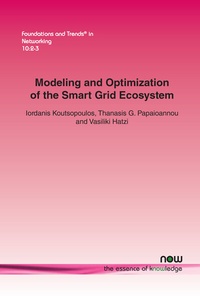 Enlarge image Cover: Modeling and Optimization of the Smart Grid Ecosystem - now publishers Inc
