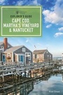Cover: Explorer's Guide Cape Cod, Martha's Vineyard, & Nantucket - Countryman Press Inc.