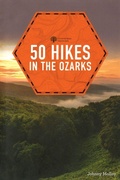 Cover: 50 Hikes in the Ozarks - Countryman Press Inc.