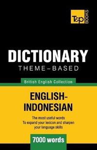 Abbildung von: Theme-based dictionary British English-Indonesian - 7000 words - T&p Books