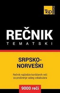 Abbildung von: Srpsko-Norveski Tematski Recnik - 9000 Korisnih Reci - T&p Books