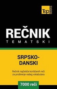 Abbildung von: Srpsko-Danski Tematski Recnik - 7000 Korisnih Reci - T&p Books