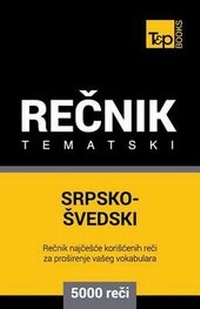Abbildung von: Srpsko-Svedski Tematski Recnik - 5000 Korisnih Reci - T&p Books
