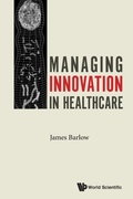 Cover: Managing Innovation In Healthcare - World Scientific Europe Ltd