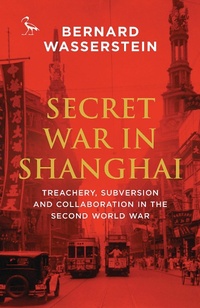 Abbildung von: Secret War in Shanghai - I.B. Tauris