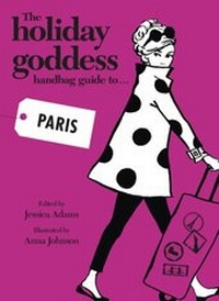 Enlarge image Cover: The Holiday Goddess Handbag Guide to Paris - HarperCollins Publishers (Australia) Pty Ltd