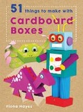 Cover: 51 Things to Make with Cardboard Boxes - Words & Pictures