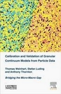 Enlarge image Cover: Calibration and Validation of Granular Continuum Models from Particle Data - ISTE Press - Elsevier