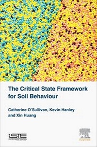 Enlarge image Cover: The Critical State Framework for Soil Behaviour - ISTE Press - Elsevier