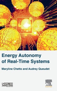 Enlarge image Cover: Energy Autonomy of Real-Time Systems - ISTE Press - Elsevier