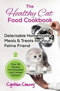 Abbildung von: The Healthy Cat Food Cookbook - Nrb Publishing