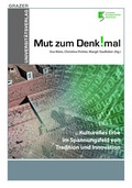 Cover: Mut zum Denkmal - Kulturelles Erbe im Spannungsfeld von Tradition und Innovation - Leykam
