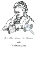 Cover: Mrs. Miller kann's nicht lassen - BoD - Books on Demand