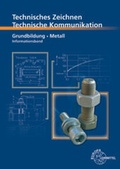Cover: Technische Kommunikation Metall Grundbildung - Informationsband - Europa-Lehrmittel