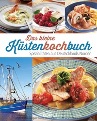 Abbildung von: Das kleine Küstenkochbuch - Komet Verlag