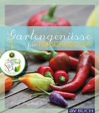 Abbildung von: Gartengenüsse - Cadmos Verlag