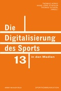 Cover: Die Digitalisierung des Sports in den Medien - Herbert von Halem Verlag