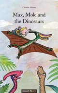 Cover: Max, Mole and the Dinosaurs - novum pro Verlag