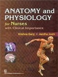 Cover: Anatomy and Physiology for Nurses With Clinical Importance - CBS Publishers and Distributors Private Limited