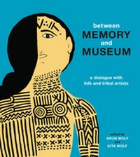 Enlarge image Cover: Between Memory and Museum - Tara Books