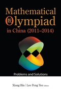 Cover: Mathematical Olympiad In China (2011-2014): Problems And Solutions - World Scientific Publishing Co Pte Ltd