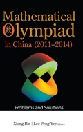 Cover: Mathematical Olympiad In China (2011-2014): Problems And Solutions - World Scientific Publishing Co Pte Ltd
