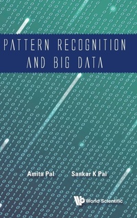 Enlarge image Cover: Pattern Recognition And Big Data - World Scientific Publishing Co Pte Ltd