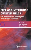 Cover: Free And Interacting Quantum Fields - World Scientific Publishing Co Pte Ltd