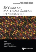 Cover: 50 Years Of Materials Science In Singapore - World Scientific Publishing Co Pte Ltd