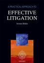 Cover: A Practical Approach to Effective Litigation - OUP eBook